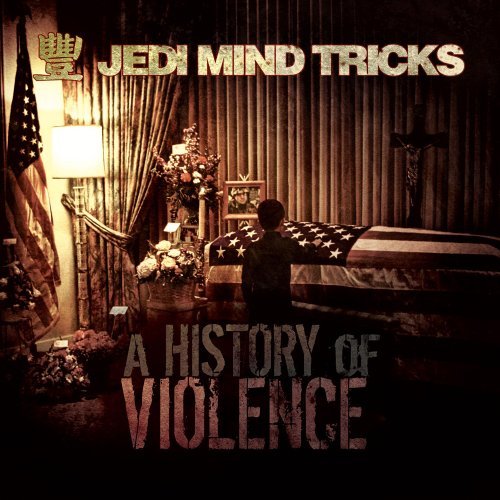 Jedi Mind Tricks - A History Of Violence