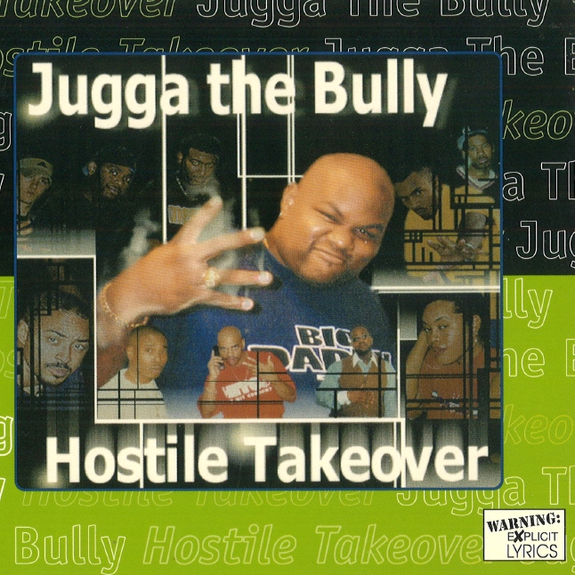 Jugga The Bully - Hostile Takeover