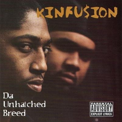 Kinfusion - Da Unhatched Breed