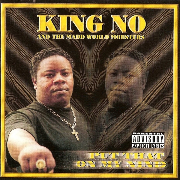 King No And The Madd World Mobsters - Put That On My Nine