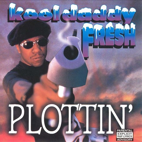 Kool Daddy Fresh - Plottin'