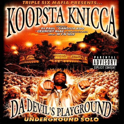 Koopsta Knicca - Da Devil's Playground: Underground Solo