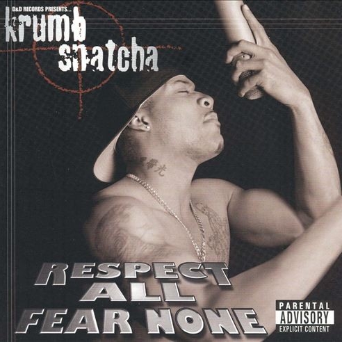 Krumb Snatcha - Respect All Fear None