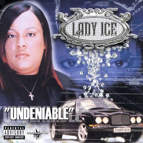 Lady Ice - Undeniable