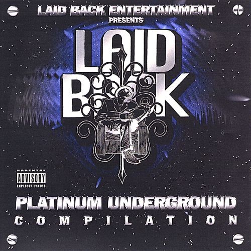 Laid Back Entertainment - presents... Platinum Underground Compilation