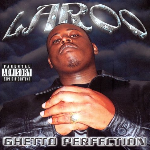 Laroo - Ghetto Perfection