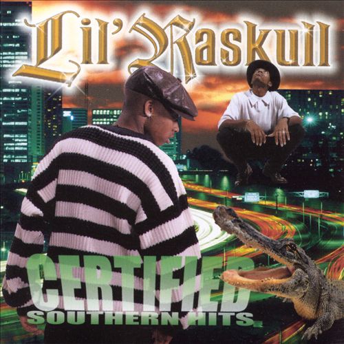 Lil' Raskull - Certified Southern Hits