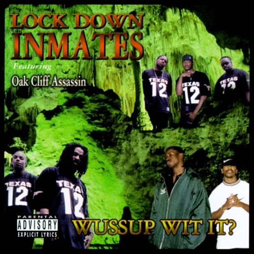 Lock Down Inmates - Wussup Wit It?