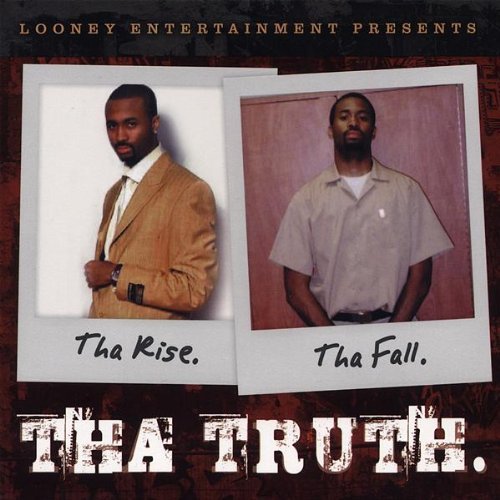 Looney - Tha Rise Tha Fall Tha Truth