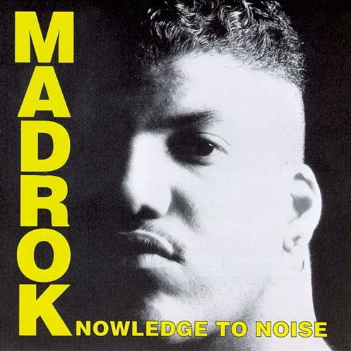 Madrok - Knowledge To Noise