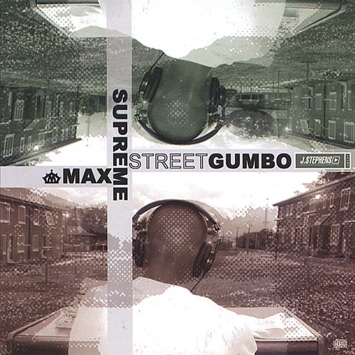 Max Supreme - Street Gumbo