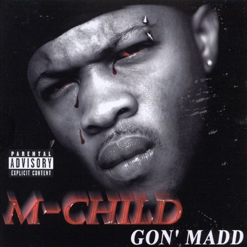 M-Child - Gon' Madd