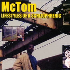 Mc Tom - Lifestyles Of A Schizophrenic