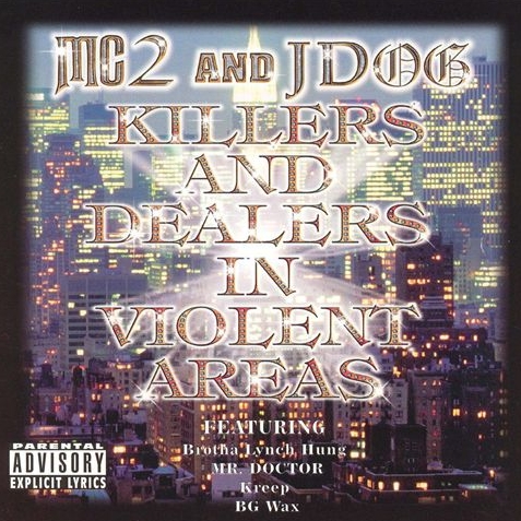 MC2 & JDog - Killers & Dealers in Violent Areas