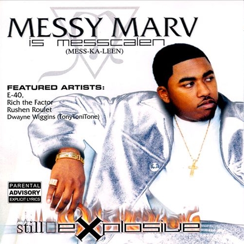 Messy Marv - Still Explosive