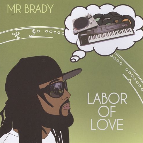 Mr. Brady - Labor Of Love