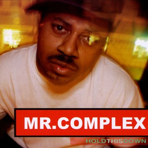 Mr. Complex - Hold This Down