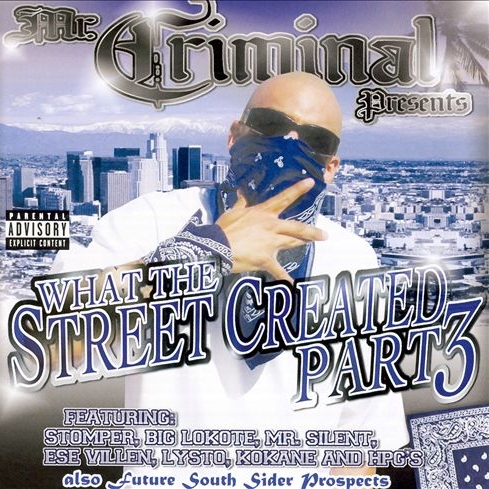 Mr. Criminal - presents...What The Street Created Part 3