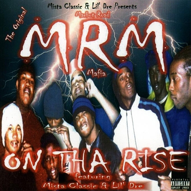 MRM (Marbut Road Mafia) - On Tha Rise