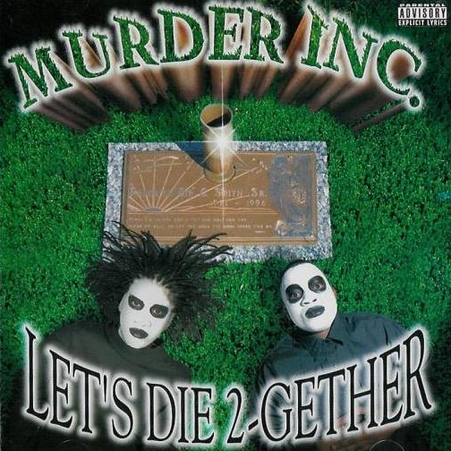 Murder Inc. - Let's Die Together