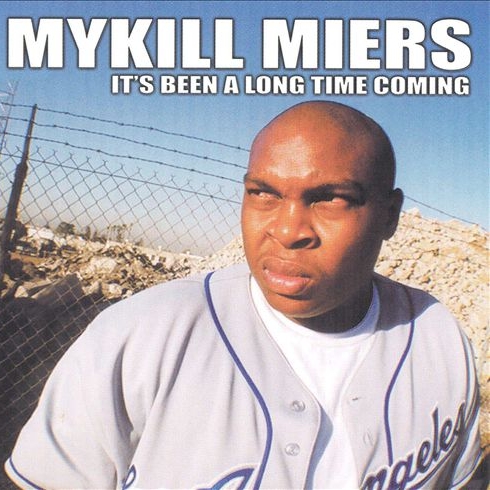 Mykill Miers - It's Been A Long Time Coming