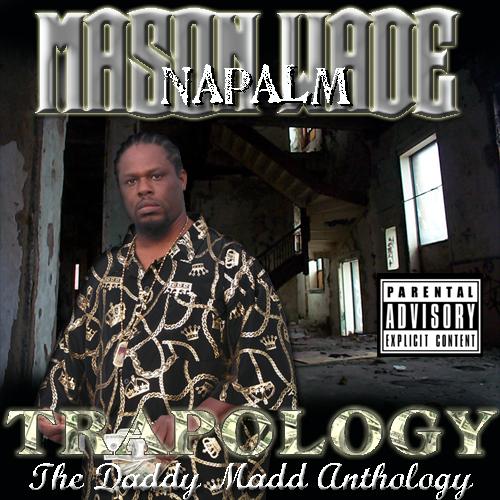 Napalm - Trapology: The Daddy Madd Anthology