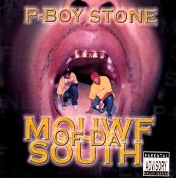 P-Boy Stone - Mouwf Of Da South