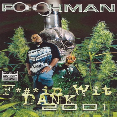 Pooh-Man - Fuckin Wit Dank 2001