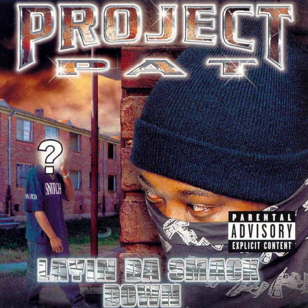 Project Pat - Layin Da Smack Down