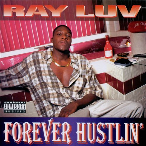 Ray Luv - Forever Hustlin'