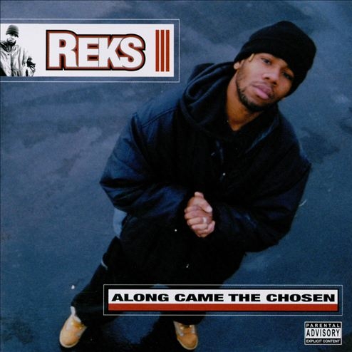 Reks - Along Came The Chosen