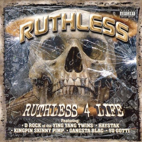 Ruthless - Ruthless 4 Life