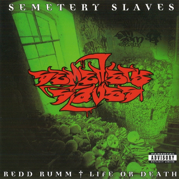 Semetery Slaves – Redd Rumm / Life Or Death