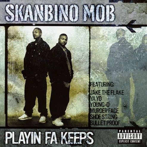 Skanbino Mob - Playin Fa Keeps