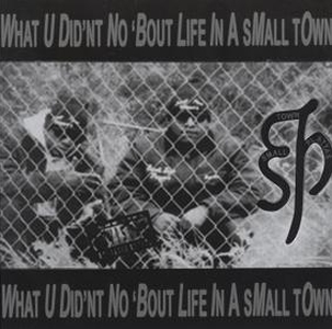 Small Town Playyas (STP) - What U Didn't No 'Bout Life In A Small Town