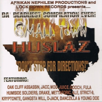 Afrikan Nephilem Productions & Lock Down Records - Small Town Huslaz: Don't Stop for Directions