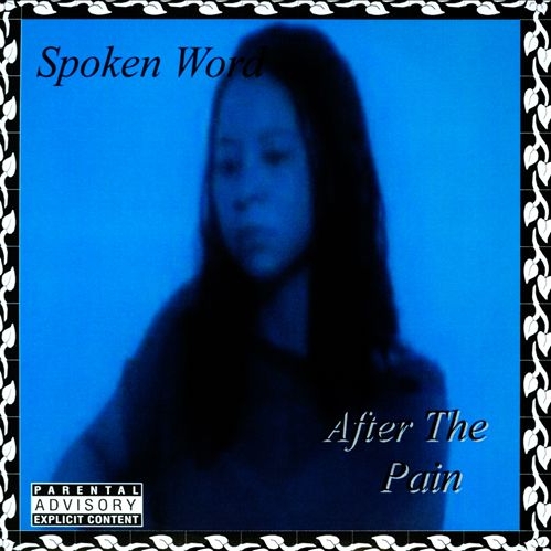 Spoken Word - After The Pain