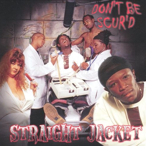 Straight Jacket - Don't Be Scur'd