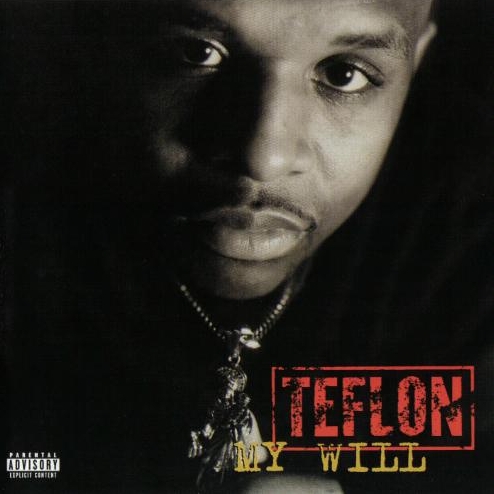 Teflon - My Will