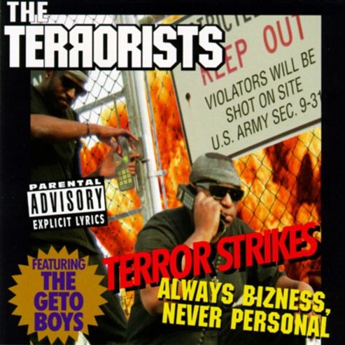 Terrorists - Terror Strikes: Always Bizness, Never Personal