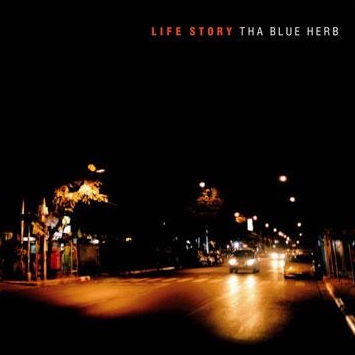 Tha Blue Herb - Life Story