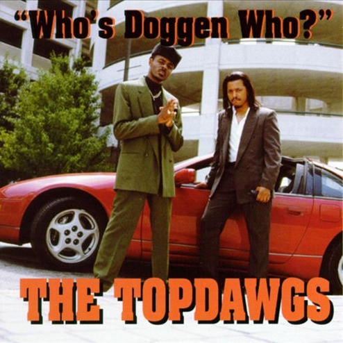 The Topdawgs - Who's Doggen Who?