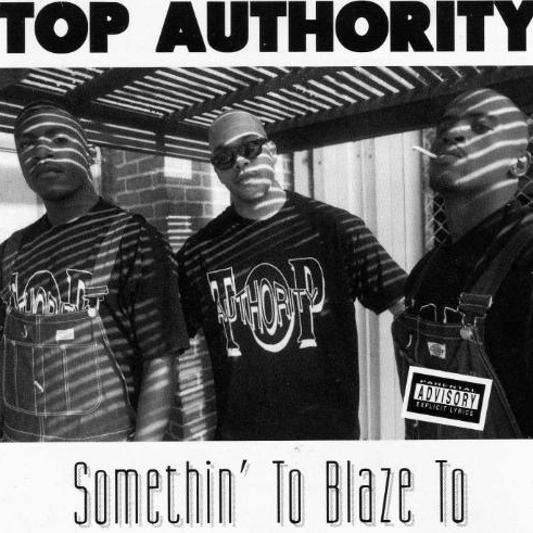 Top Authority - Somethin' To Blaze To