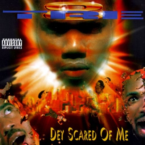 Tre-8 - Dey Scared Of Me