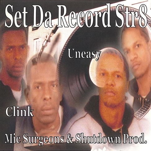 Uneasy & Clink - Set Da Record Str8