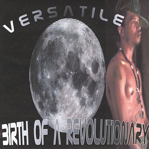 Versatile - Birth Of A Revolutionary