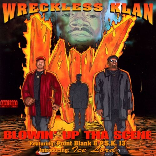 Wreckless Klan - Blowin' Up The Scene