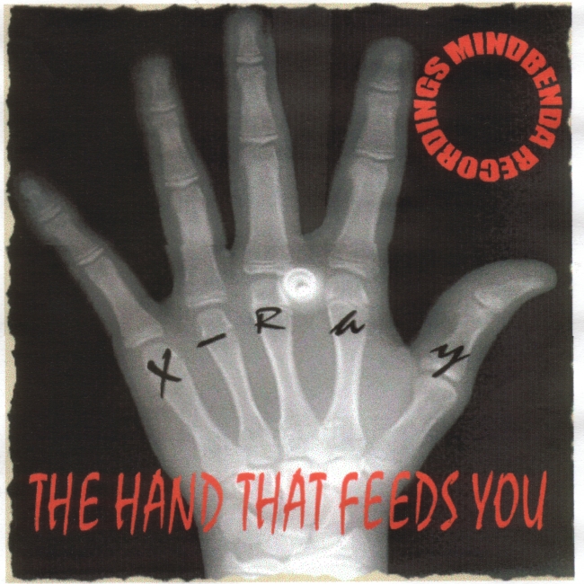 X-Ray - The Hand That Feeds You