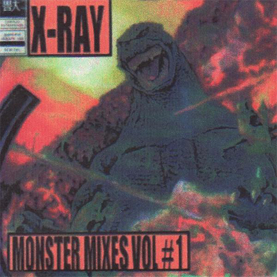 X-Ray – Monster Mixes Vol #1