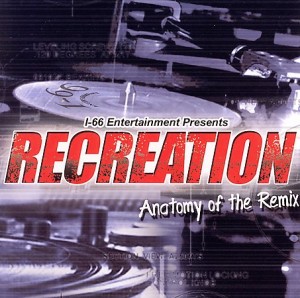 Recreation: Anatomy Of The Remix (2005)